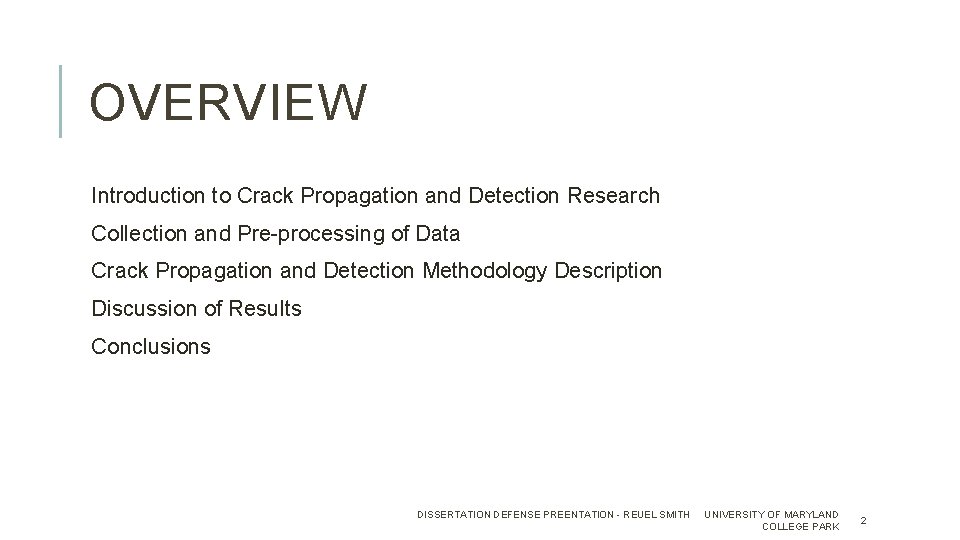 OVERVIEW Introduction to Crack Propagation and Detection Research Collection and Pre-processing of Data Crack