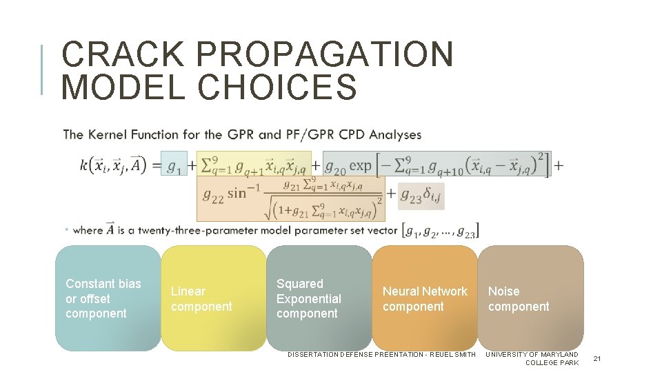 CRACK PROPAGATION MODEL CHOICES Constant bias or offset component Linear component Squared Exponential component