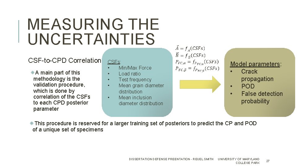 MEASURING THE UNCERTAINTIES CSF-to-CPD Correlation: A main part of this methodology is the validation