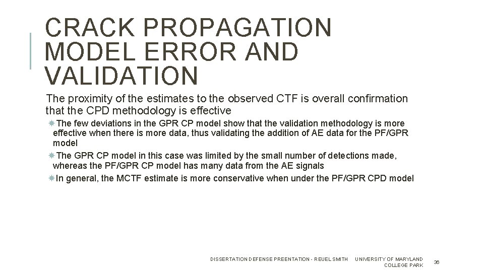 CRACK PROPAGATION MODEL ERROR AND VALIDATION The proximity of the estimates to the observed