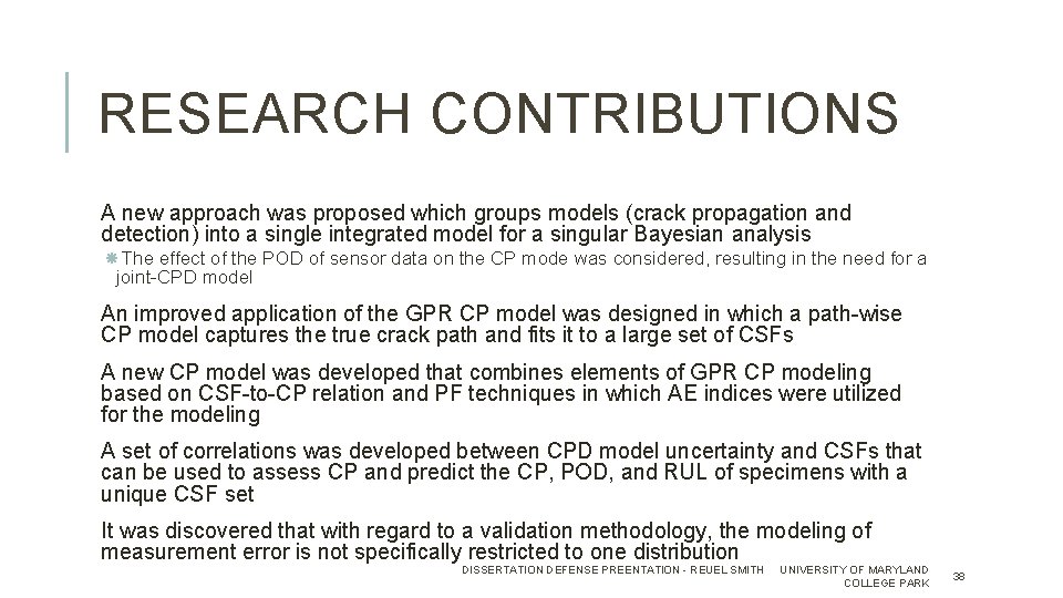 RESEARCH CONTRIBUTIONS A new approach was proposed which groups models (crack propagation and detection)