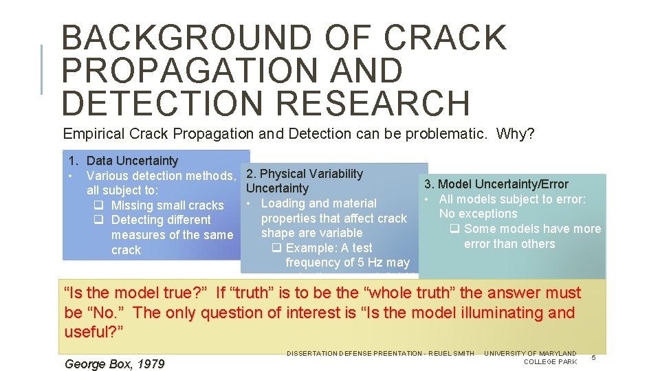 BACKGROUND OF CRACK PROPAGATION AND DETECTION RESEARCH Empirical Crack Propagation and Detection can be