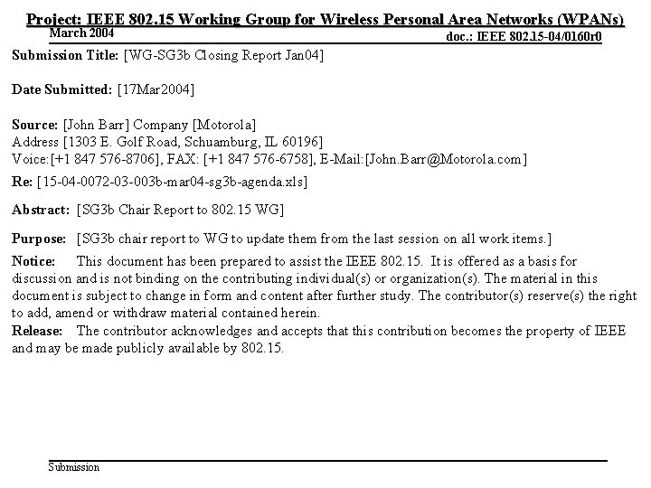 Project: IEEE 802. 15 Working Group for Wireless Personal Area Networks (WPANs) March 2004