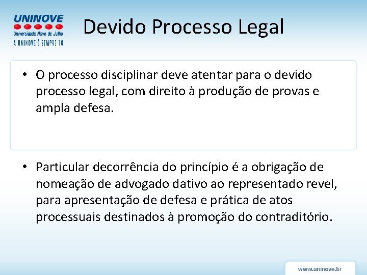 Devido Processo Legal • O processo disciplinar deve atentar para o devido processo legal, Devido Processo Legal • O processo disciplinar deve atentar para o devido processo legal,