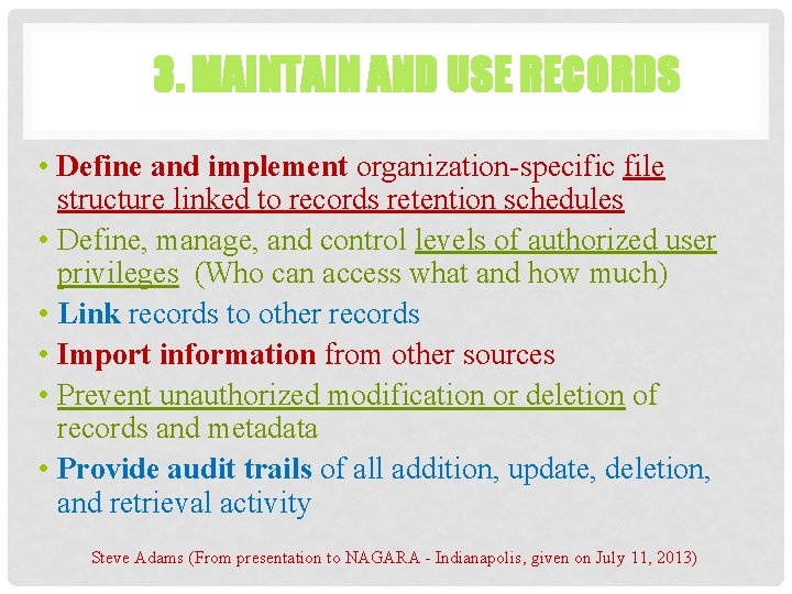 3. MAINTAIN AND USE RECORDS • Define and implement organization-specific file structure linked to 3. MAINTAIN AND USE RECORDS • Define and implement organization-specific file structure linked to