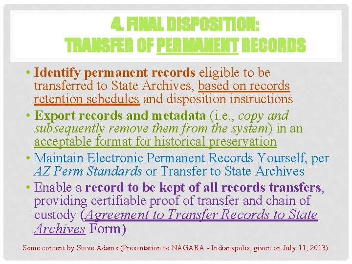 4. FINAL DISPOSITION: TRANSFER OF PERMANENT RECORDS • Identify permanent records eligible to be 4. FINAL DISPOSITION: TRANSFER OF PERMANENT RECORDS • Identify permanent records eligible to be