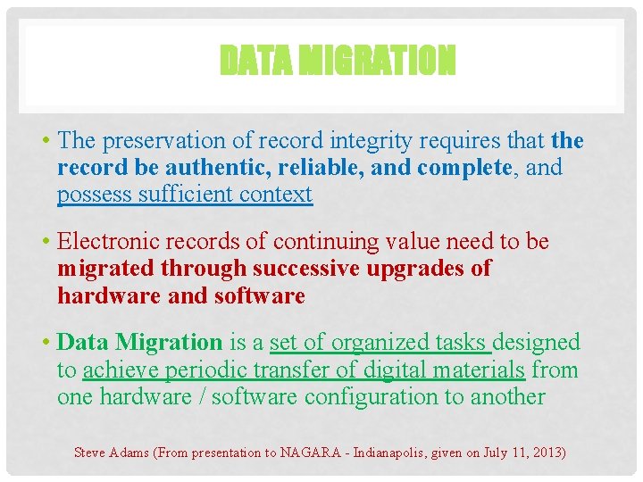 DATA MIGRATION • The preservation of record integrity requires that the record be authentic, DATA MIGRATION • The preservation of record integrity requires that the record be authentic,