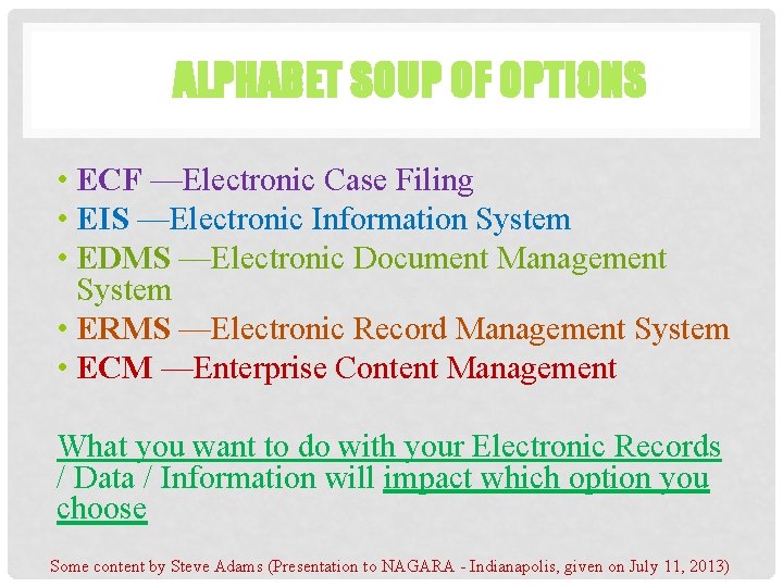 ALPHABET SOUP OF OPTIONS • ECF —Electronic Case Filing • EIS —Electronic Information System ALPHABET SOUP OF OPTIONS • ECF —Electronic Case Filing • EIS —Electronic Information System