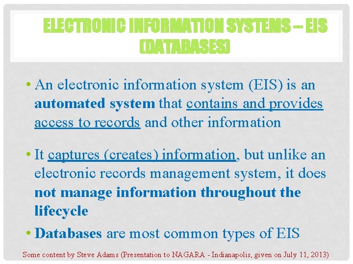 ELECTRONIC INFORMATION SYSTEMS – EIS (DATABASES) • An electronic information system (EIS) is an ELECTRONIC INFORMATION SYSTEMS – EIS (DATABASES) • An electronic information system (EIS) is an