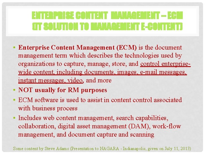ENTERPRISE CONTENT MANAGEMENT – ECM (IT SOLUTION TO MANAGEMENT E-CONTENT) • Enterprise Content Management ENTERPRISE CONTENT MANAGEMENT – ECM (IT SOLUTION TO MANAGEMENT E-CONTENT) • Enterprise Content Management