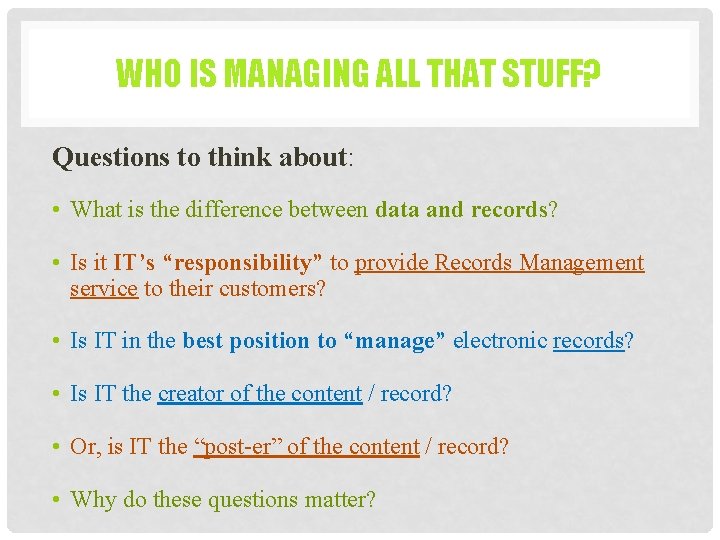 WHO IS MANAGING ALL THAT STUFF? Questions to think about: • What is the WHO IS MANAGING ALL THAT STUFF? Questions to think about: • What is the