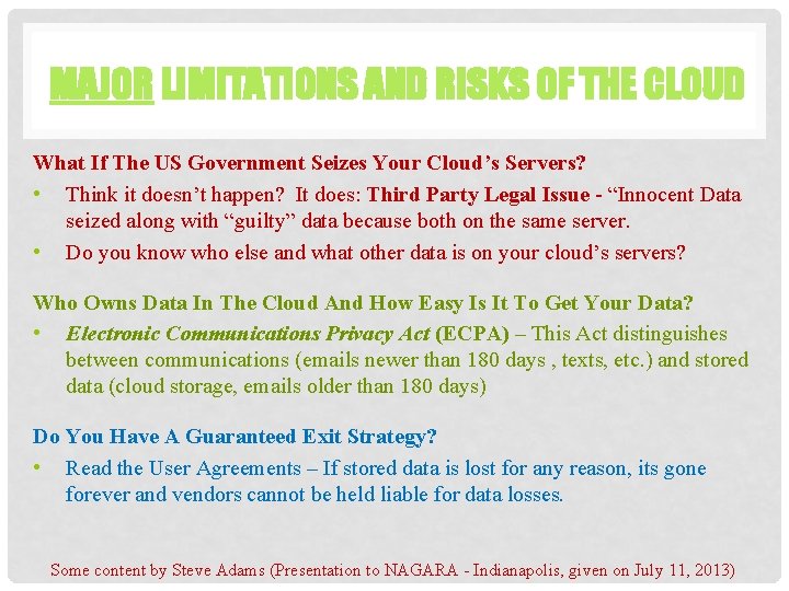 MAJOR LIMITATIONS AND RISKS OF THE CLOUD What If The US Government Seizes Your MAJOR LIMITATIONS AND RISKS OF THE CLOUD What If The US Government Seizes Your