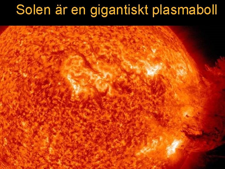 Solenär en gigantiskt plasmaboll SOHO satellite NASA 
