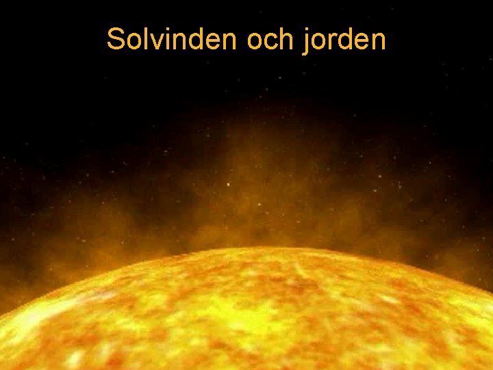 Solvinden och jorden 