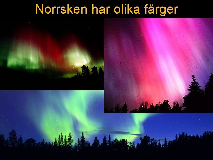 Norrsken har olika färger 