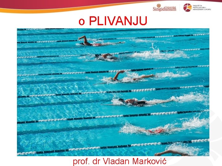 o PLIVANJU prof. dr Vladan Marković 