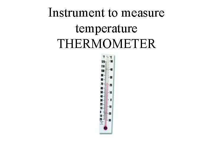 Instrument to measure temperature THERMOMETER 