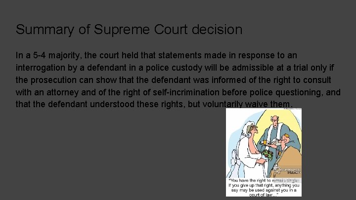 Summary of Supreme Court decision In a 5 -4 majority, the court held that