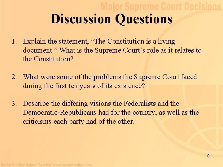 Discussion Questions 1. Explain the statement, “The Constitution is a living document. ” What