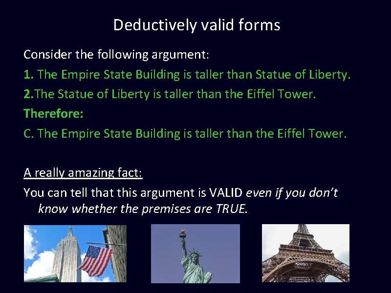 Deductively valid forms Consider the following argument: 1. The Empire State Building is taller Deductively valid forms Consider the following argument: 1. The Empire State Building is taller