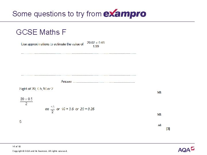 Some questions to try from GCSE Maths F 14 of 18 Copyright © AQA