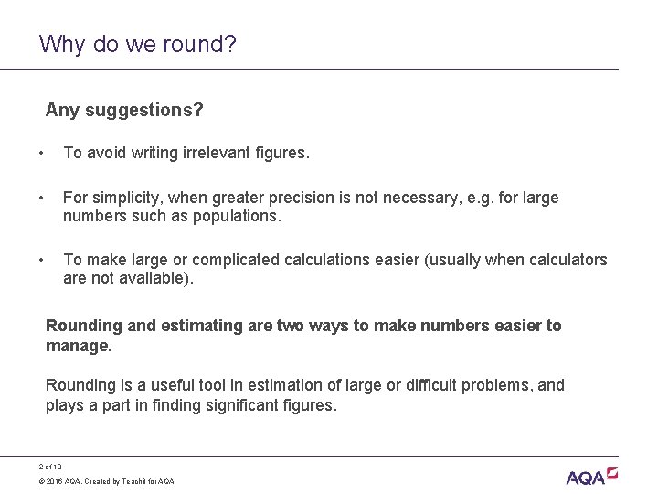 Why do we round? Any suggestions? • To avoid writing irrelevant figures. • For