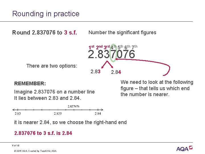 Rounding in practice Round 2. 837076 to 3 s. f. Number the significant figures