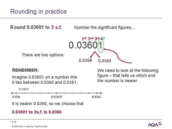 Rounding in practice Round 0. 03601 to 3 s. f. Number the significant figures…