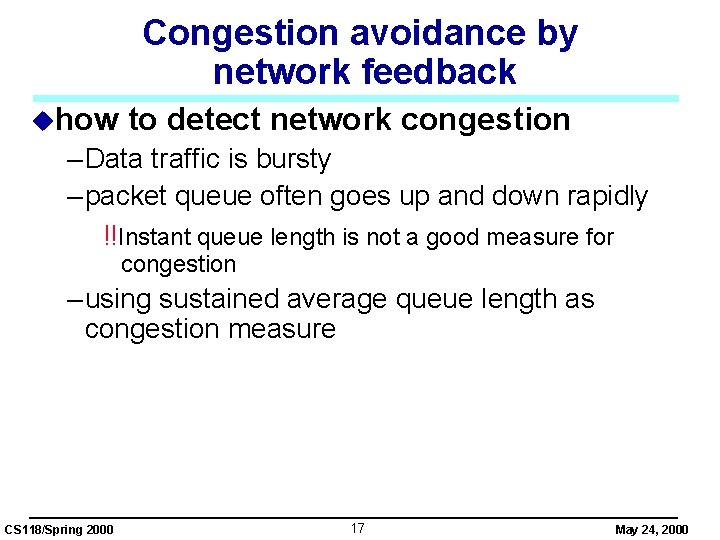 Congestion avoidance by network feedback uhow to detect network congestion – Data traffic is