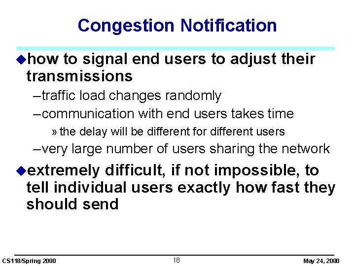 Congestion Notification uhow to signal end users to adjust their transmissions – traffic load