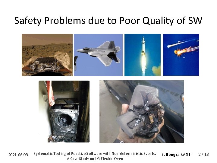 Safety Problems due to Poor Quality of SW 2021 -06 -03 Systematic Testing of