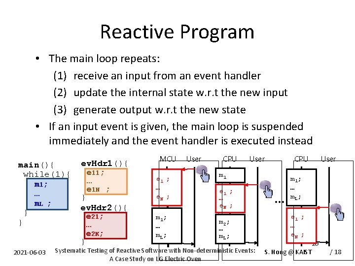 Reactive Program • The main loop repeats: (1) receive an input from an event