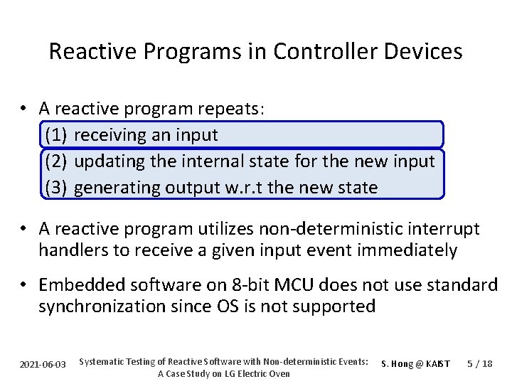 Reactive Programs in Controller Devices • A reactive program repeats: (1) receiving an input