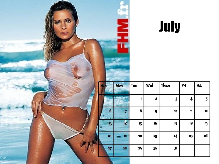 July Sun Mon Tue Wed Thurs Fri Sat 1 2 3 4 5 6