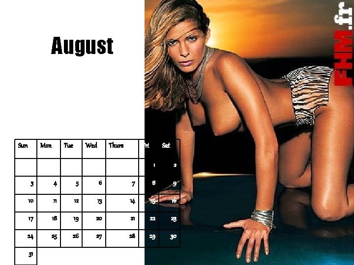 August Sun Mon Tue Wed Thurs Fri Sat 1 2 3 4 5 6