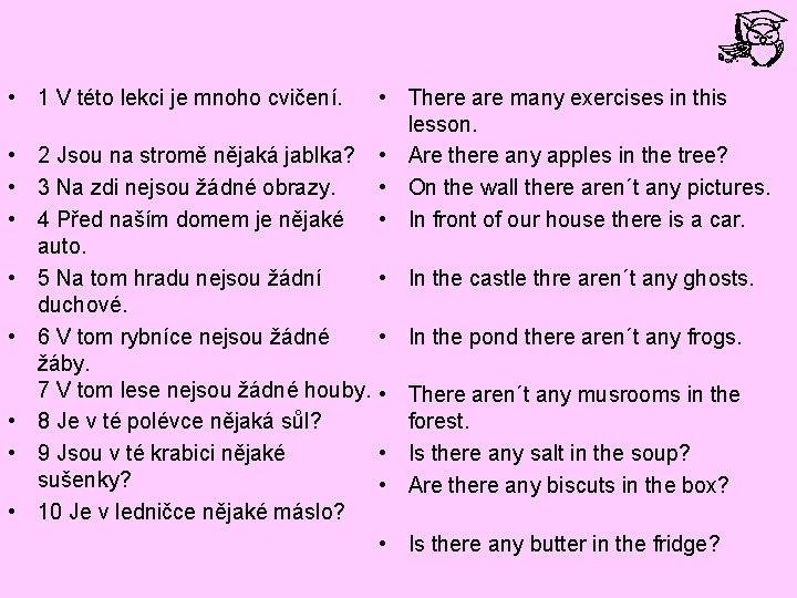  • 1 V této lekci je mnoho cvičení. • 2 Jsou na stromě