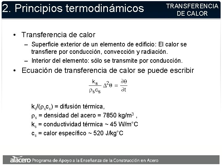 2. Principios termodinámicos TRANSFERENCIA DE CALOR • Transferencia de calor – Superficie exterior de