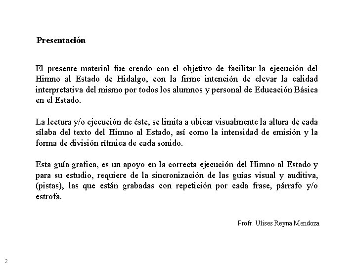 Presentación El presente material fue creado con el objetivo de facilitar la ejecución del Presentación El presente material fue creado con el objetivo de facilitar la ejecución del