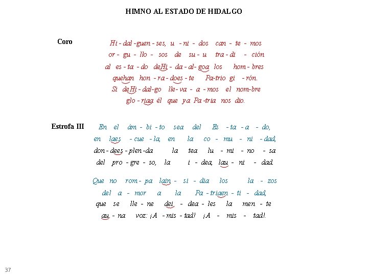 HIMNO AL ESTADO DE HIDALGO Coro Hi - dal -guen - ses, u - HIMNO AL ESTADO DE HIDALGO Coro Hi - dal -guen - ses, u -