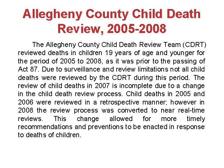 Allegheny County Child Death Review, 2005 -2008 The Allegheny County Child Death Review Team