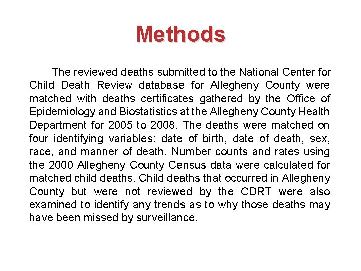 Methods The reviewed deaths submitted to the National Center for Child Death Review database