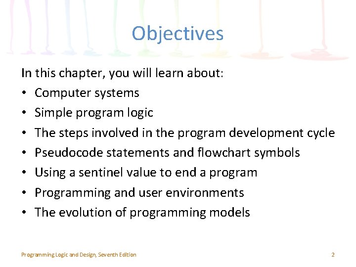 Objectives In this chapter, you will learn about: • Computer systems • Simple program