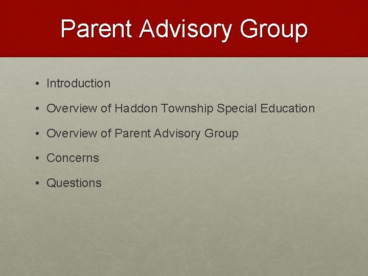 Parent Advisory Group • Introduction • Overview of Haddon Township Special Education • Overview