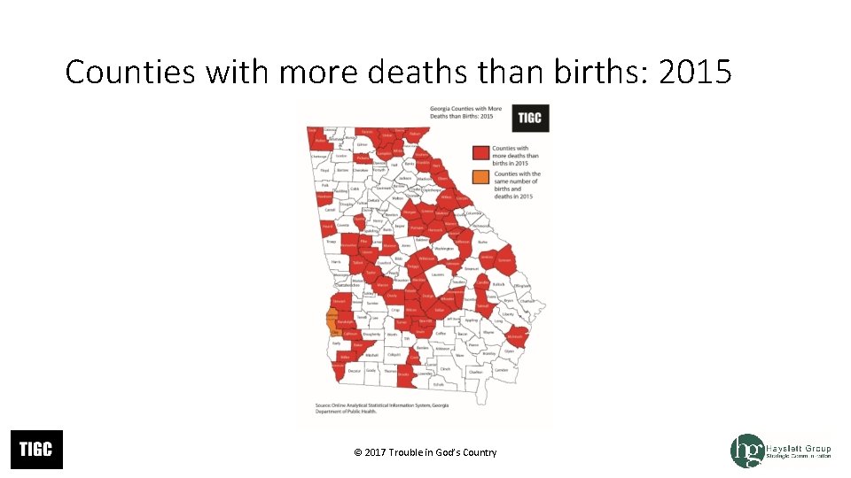 Counties with more deaths than births: 2015 © 2017 Trouble in God’s Country Counties with more deaths than births: 2015 © 2017 Trouble in God’s Country