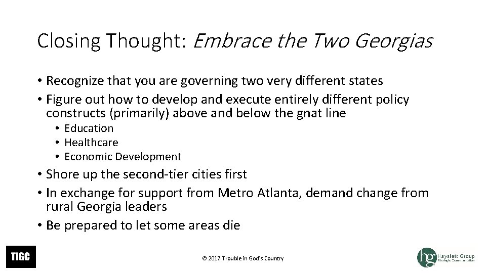 Closing Thought: Embrace the Two Georgias • Recognize that you are governing two very Closing Thought: Embrace the Two Georgias • Recognize that you are governing two very