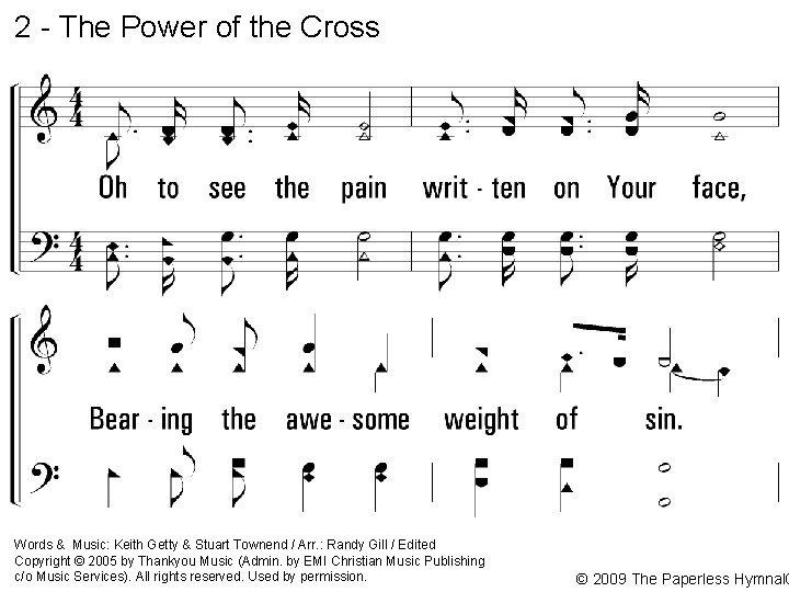 2 - The Power of the Cross 2. Oh to see the pain written
