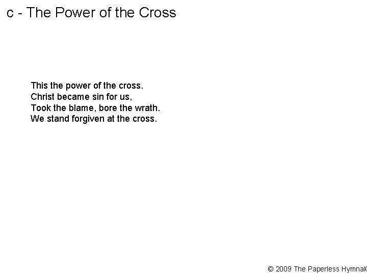 c - The Power of the Cross This the power of the cross. Christ