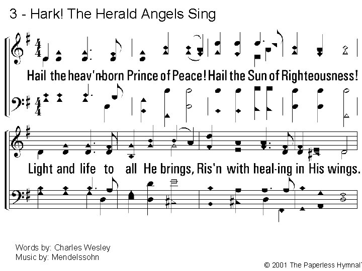 3 - Hark! The Herald Angels Sing 3. Hail the heaven-born Prince of Peace!