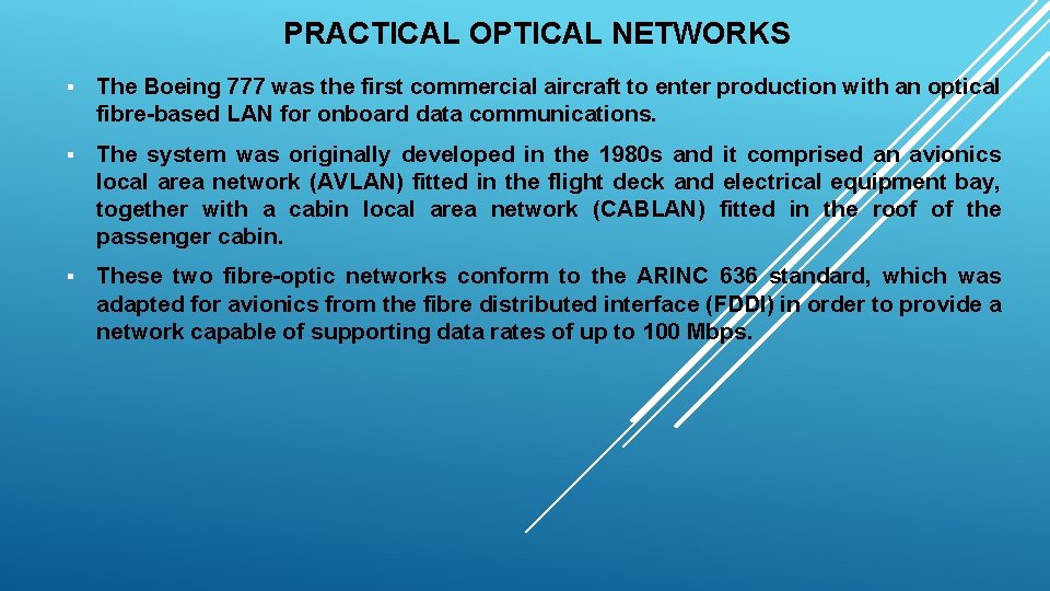 PRACTICAL OPTICAL NETWORKS § The Boeing 777 was the first commercial aircraft to enter