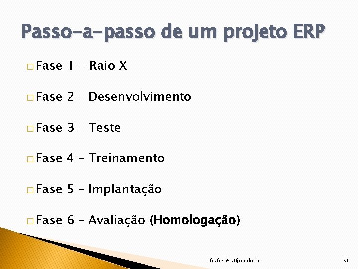 Passo-a-passo de um projeto ERP � Fase 1 - Raio X � Fase 2